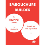 embouchure builder for trumpet-little